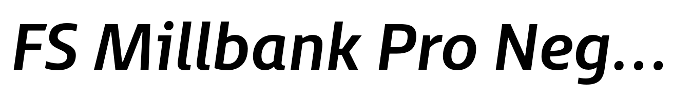 FS Millbank Pro Negative Bold Italic